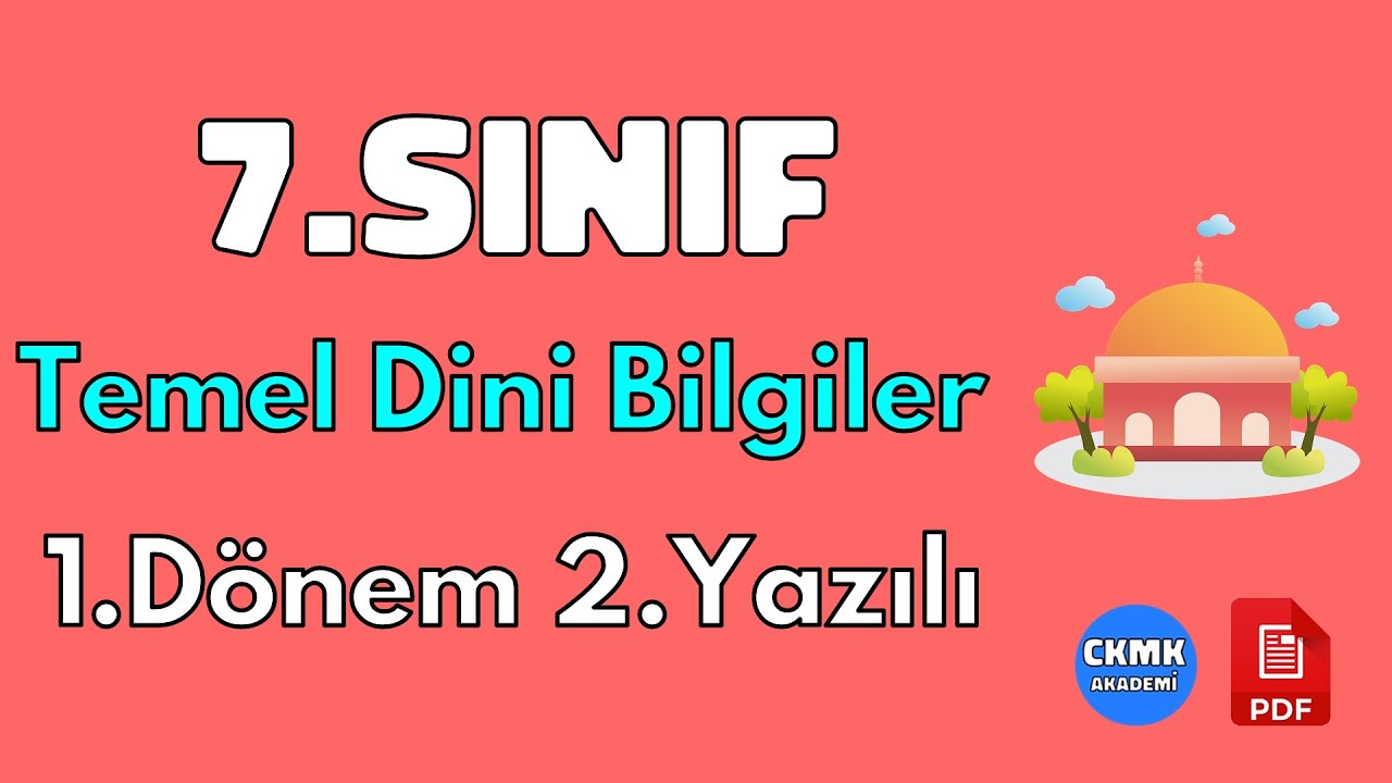 7.Sınıf Temel Dini Bilgiler 1.Dönem 2.Yazılı Soruları ve Çözümü Yeni