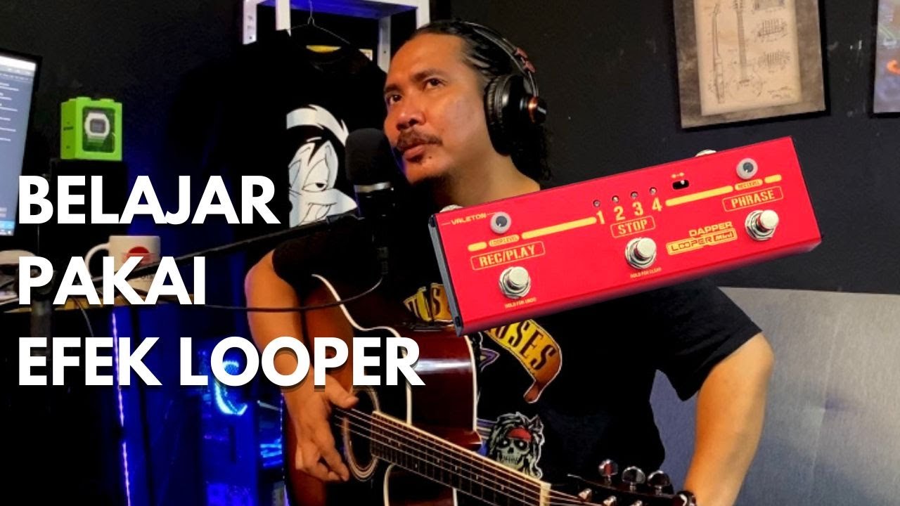 BELAJAR PAKAI EFEK LOOPER - VALETON DAPPER LOOPER MINI