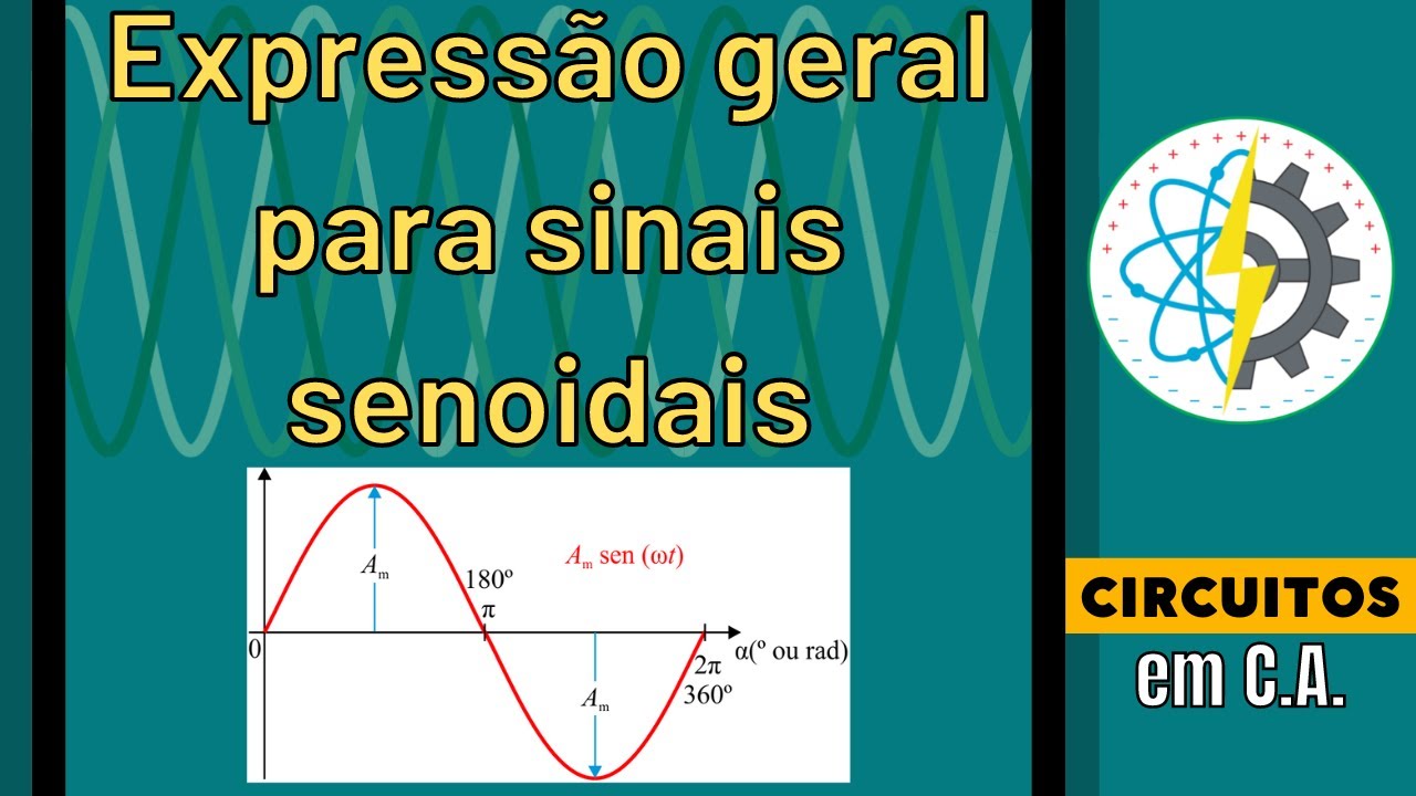 Aula 89 - Express&atilde;o geral para tens&otilde;es e correntes senoidais