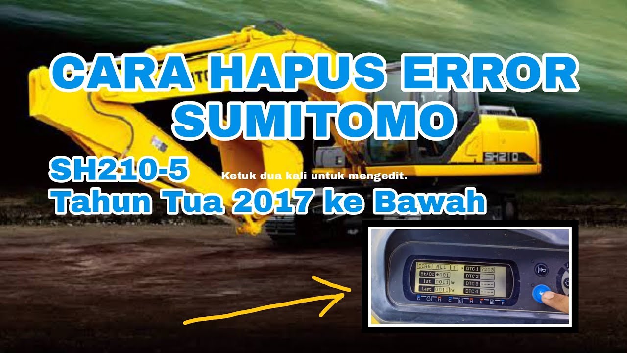 CARA Hapus Error SUMITOMO SH210-5 | tahun tua 2017 ke bawah |