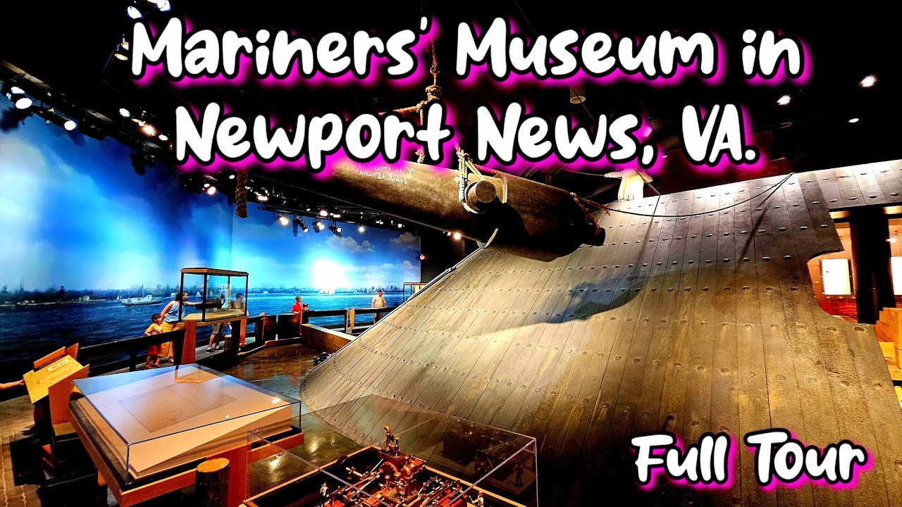 Mariners' Museum (Full Tour) Newport News, Virginia