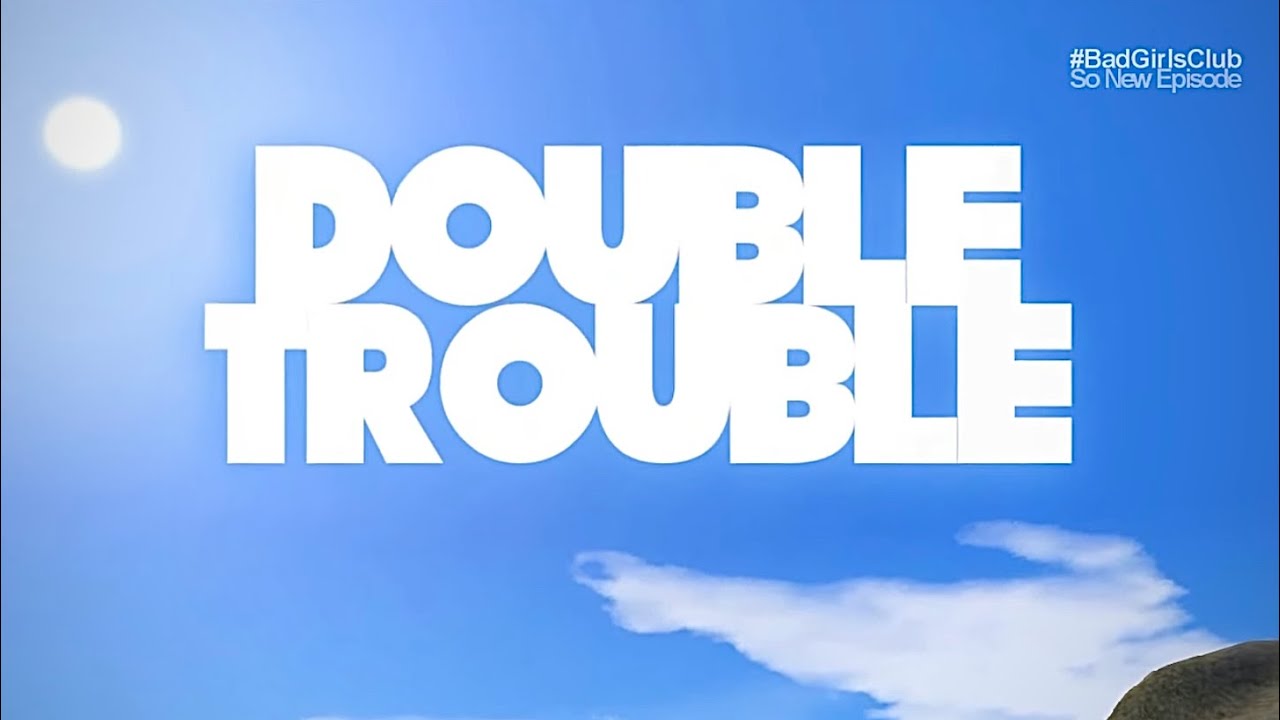 BGC1: Hollywood - Epi. 3 “Double Trouble” [HD]
