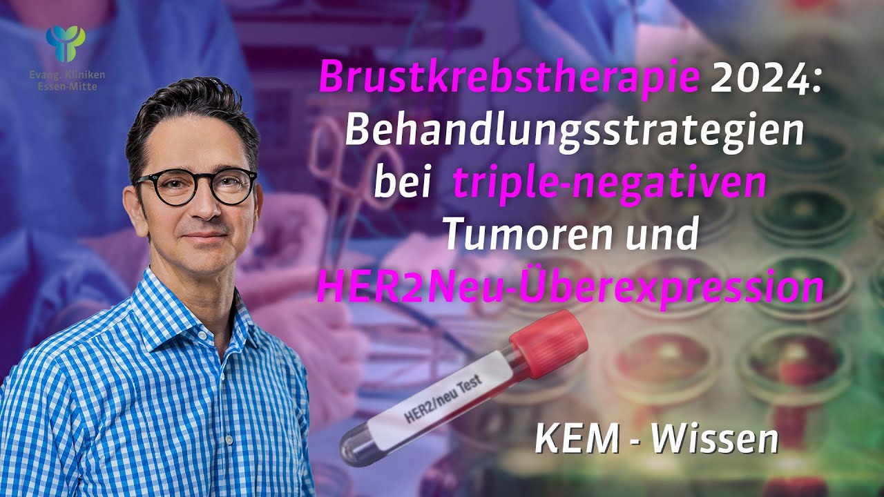 KEM Wissen - Aktuelle Behandlungsstrategien bei TNBC und HER2Neu+
