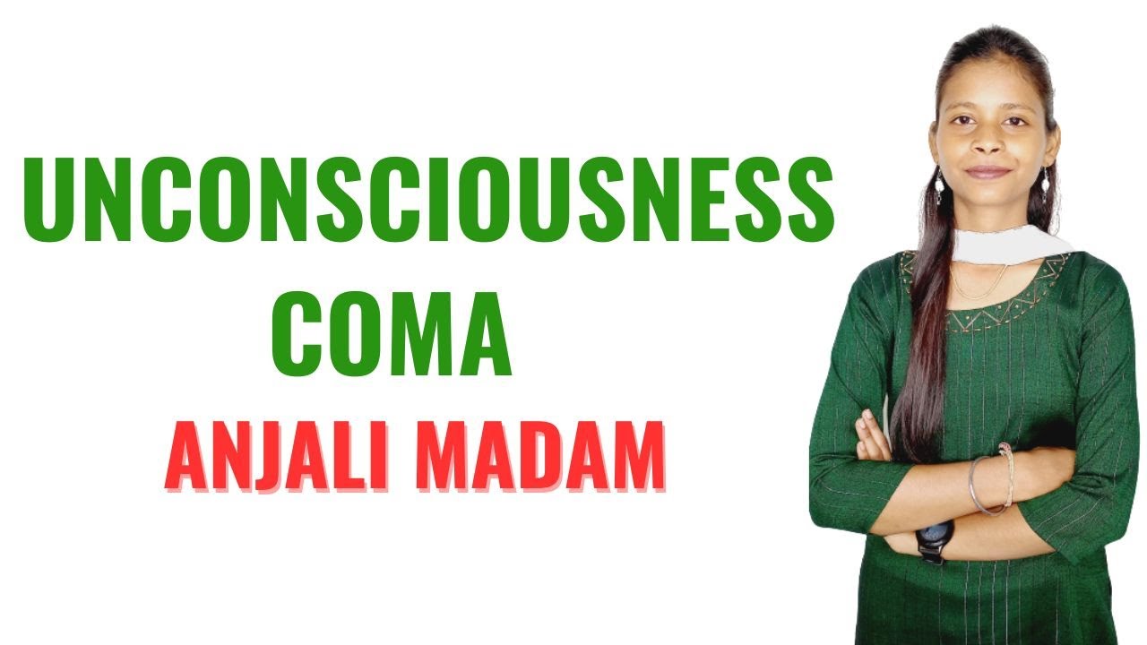Unconsciousness II Coma II GNM 2nd Year II Medical Surgical Nursing II Anjali Mam II