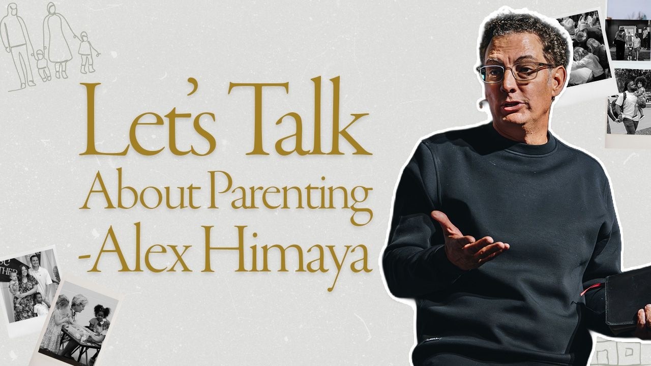 Let's Talk About Parenting | Pastor Alex Himaya