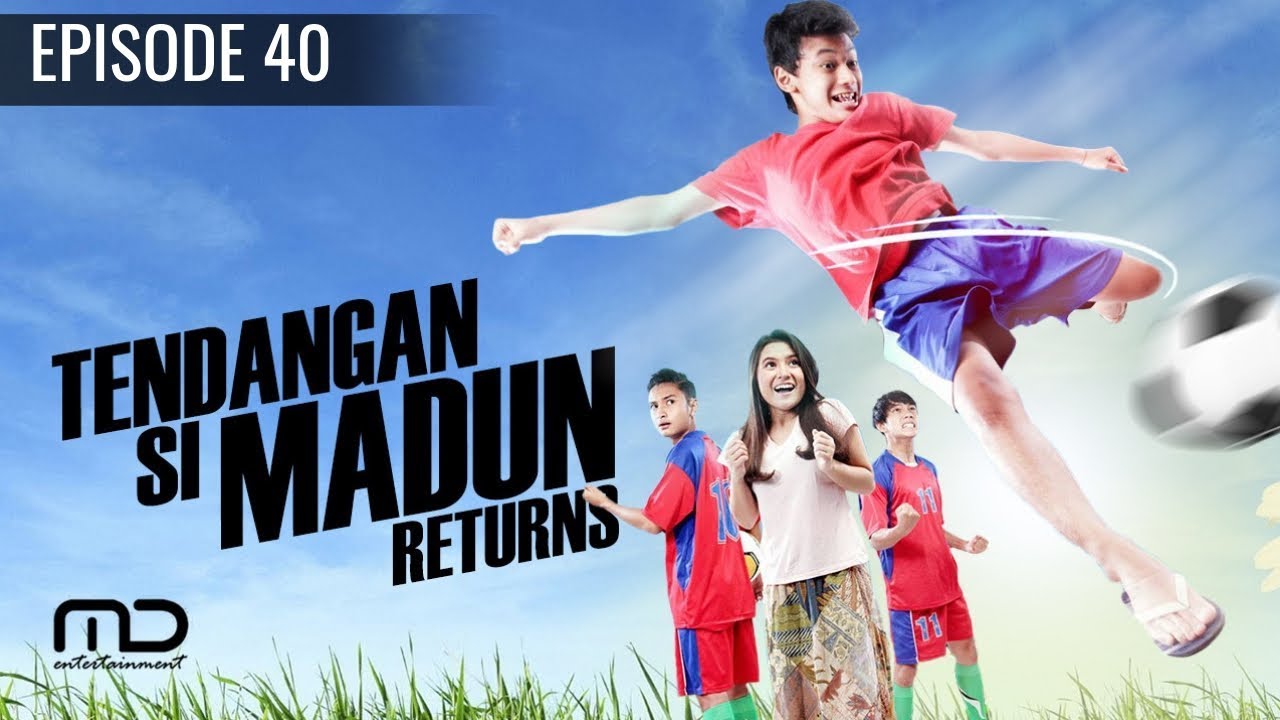 Tendangan Si Madun Returns - Episode 40