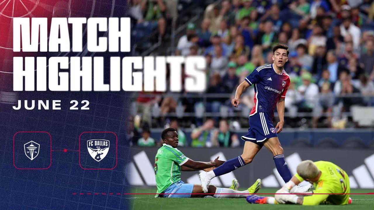 FC Dallas at Seattle Sounders FC Highlights | June 22, 2024