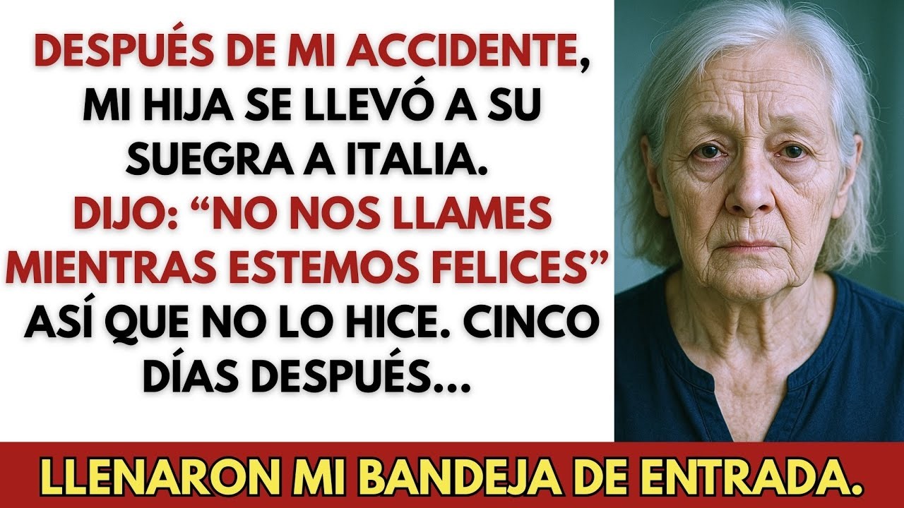 Mi hija se fue a Italia con su suegra tras mi accidente — y me pidió no llamar
