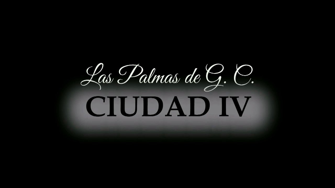 CIUDAD DE LAS PALMAS DE G.C. 4ª PARTE