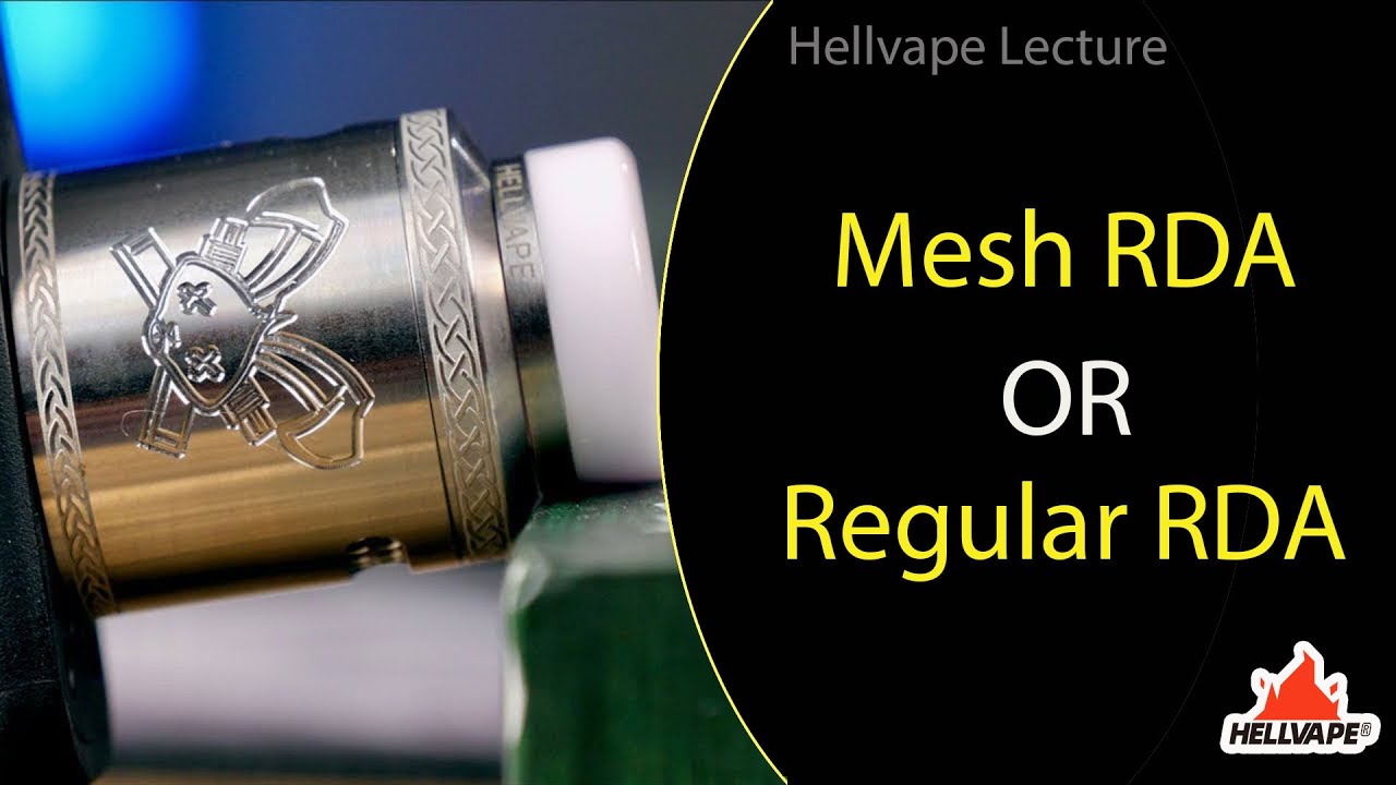 RDA Battle: Mesh RDA or Regular RDA|Hellvape Lecture