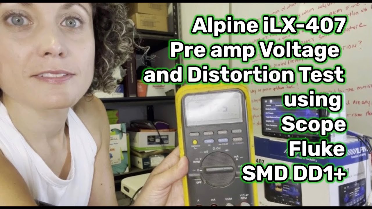 Alpine iLX-407 Pre-amp Voltage and Distortion Test with Scope, Fluke  SMD DD1+