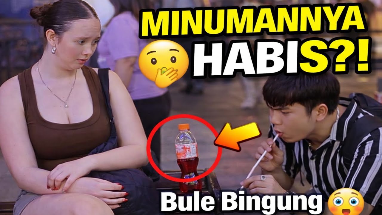 BULE BINGUNG MINUMNYA HABIS