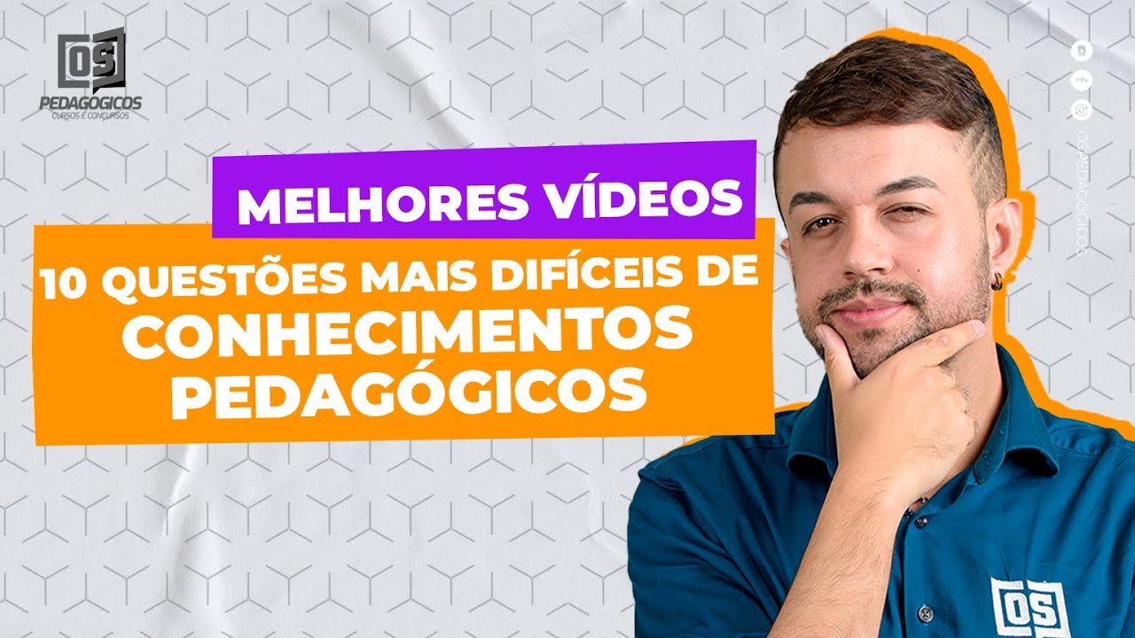 10 QUESTÕES MAIS DIFÍCEIS DE CONHECIMENTOS PEDAGÓGICOS - FERNANDO SOUSA
