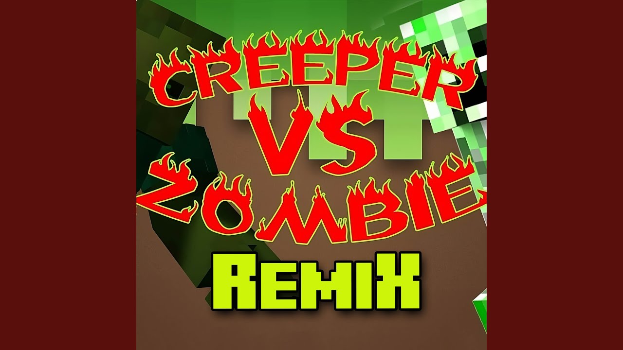 CREEPER VS ZOMBIE (Remix)