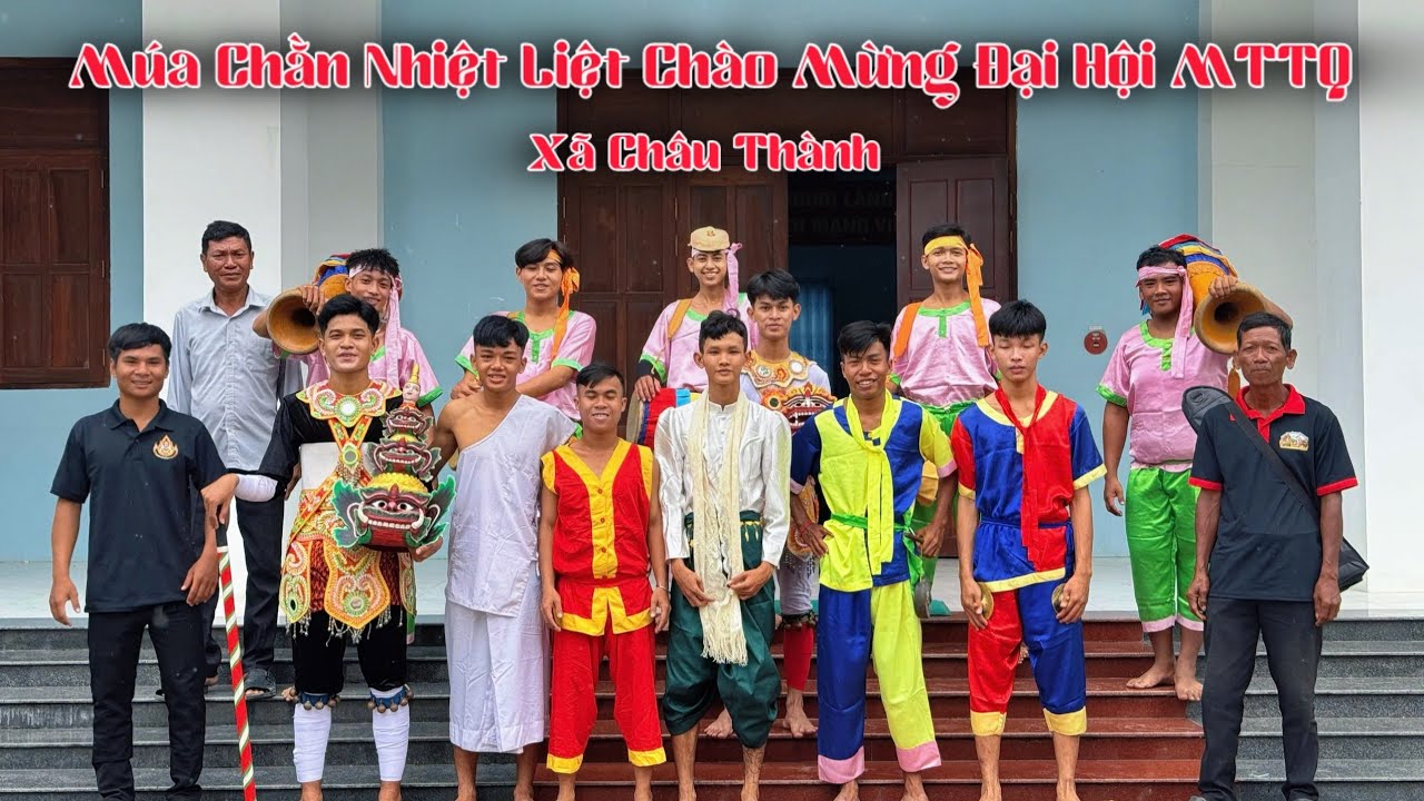 ĐMN - Múa Chằn Nhiệt Liệt Chào Mừng Đại Hội Đại Biểu MTTQ Xã Châu Thành Mới
