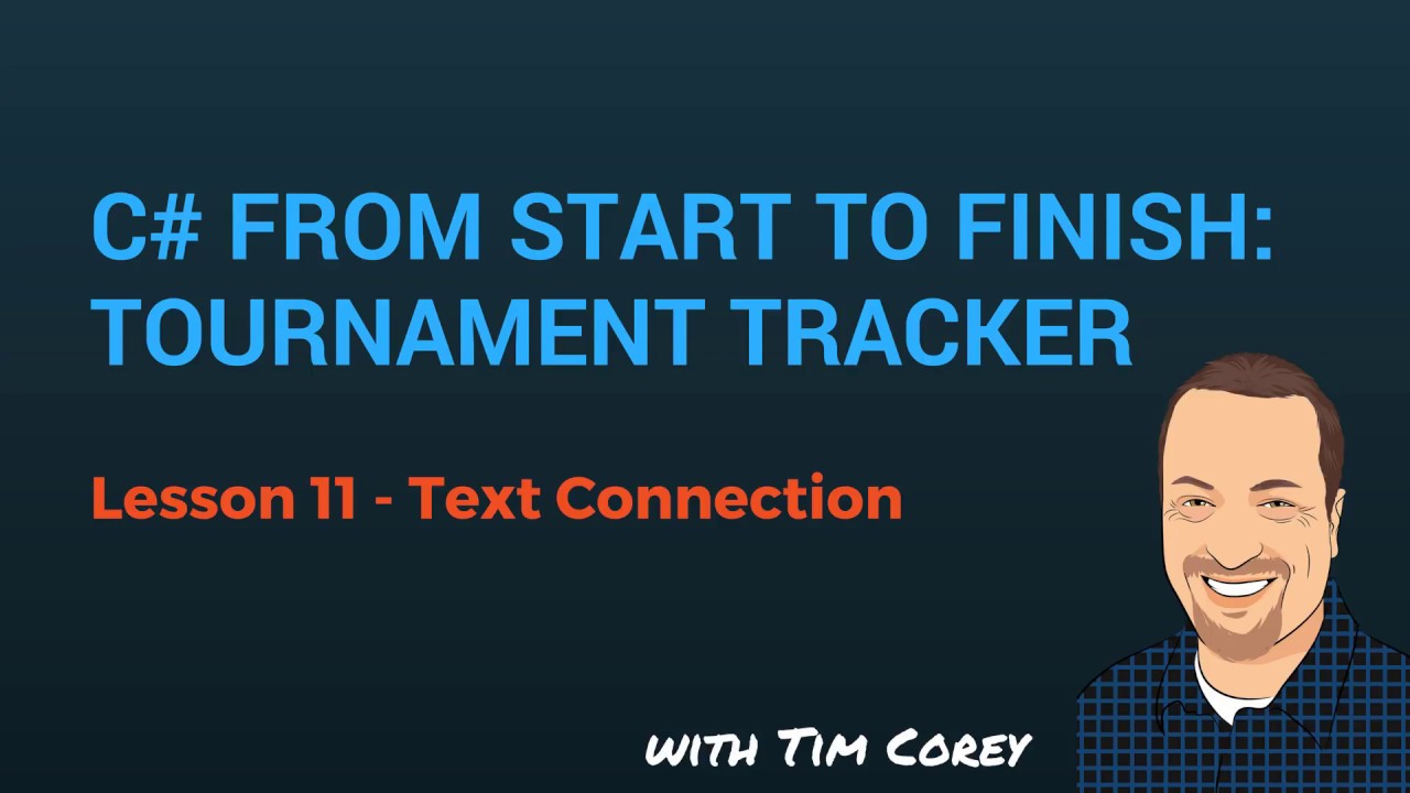 C# App Start To Finish Lesson 11 - Text Connection