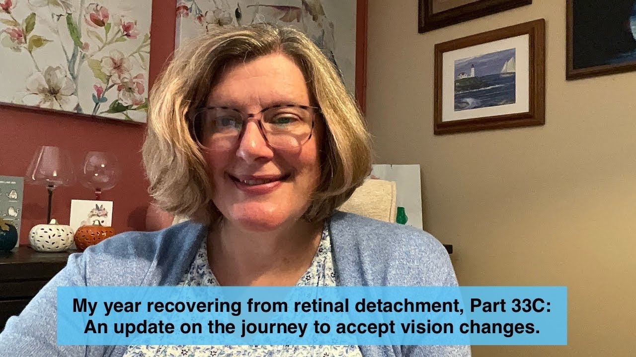 An update on the journey to accept vision changes (Pt C)