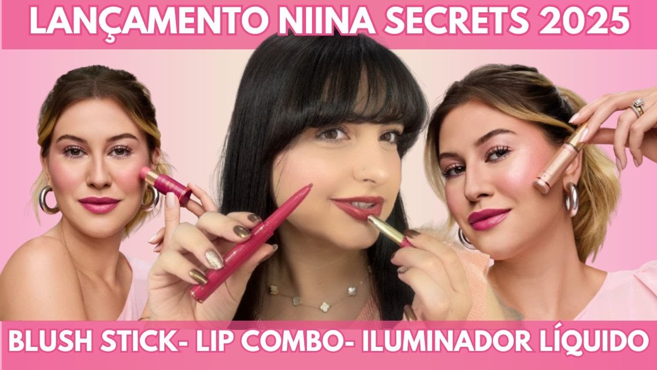 Lançamentos Linha Niina Secrets Eudora - Iluminador Líquido - Blush Stick - Batom Duo Perfect Match
