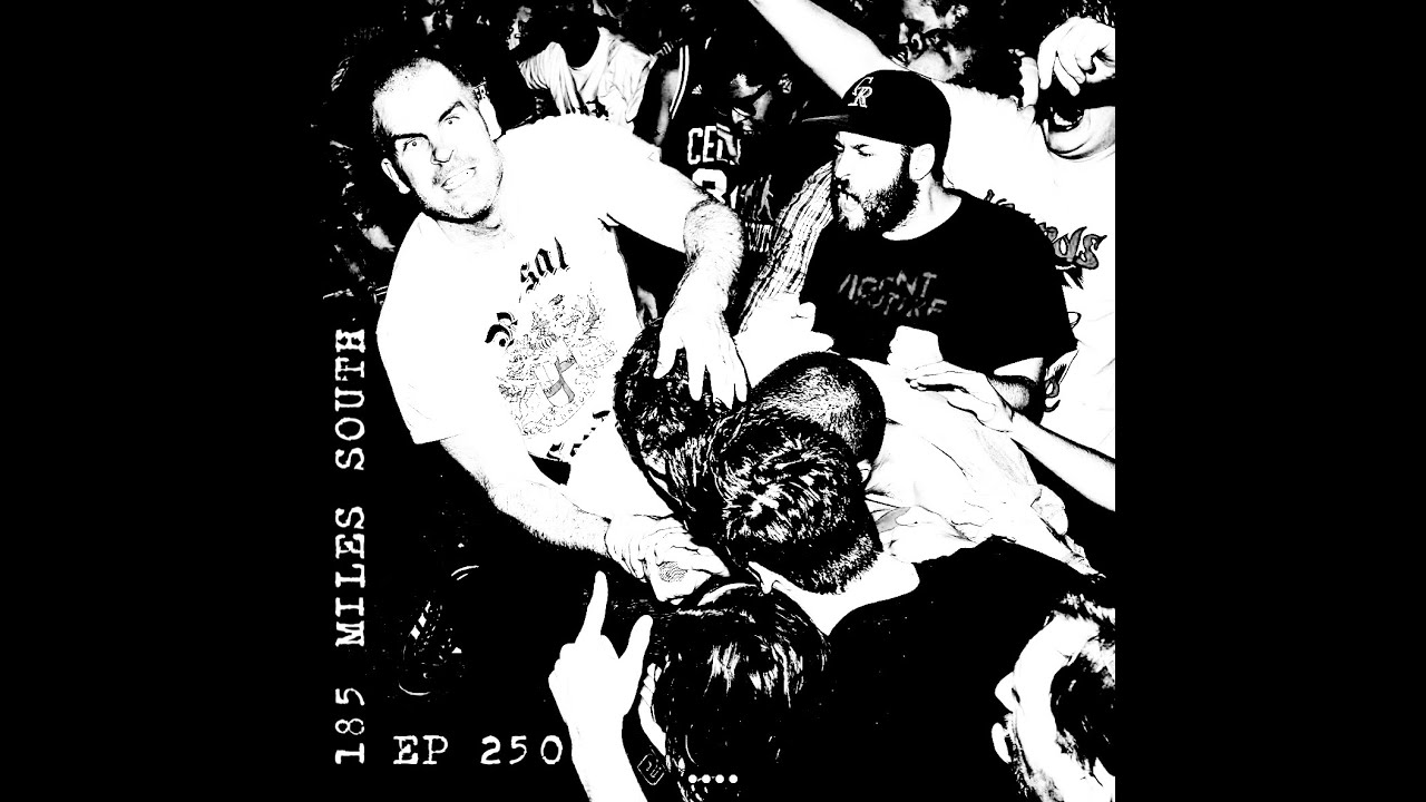 185 Miles South Podcast Episode #250:  Super 7 2010 Hardcore playlists