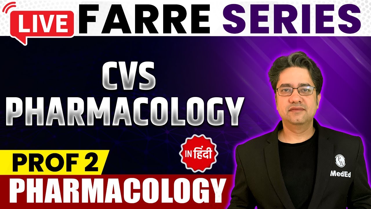 CVS Pharmacology - Pharmacology | MBBS 2nd Year | FARRE Series | Dr. Ankit Kumar | PW MedEd