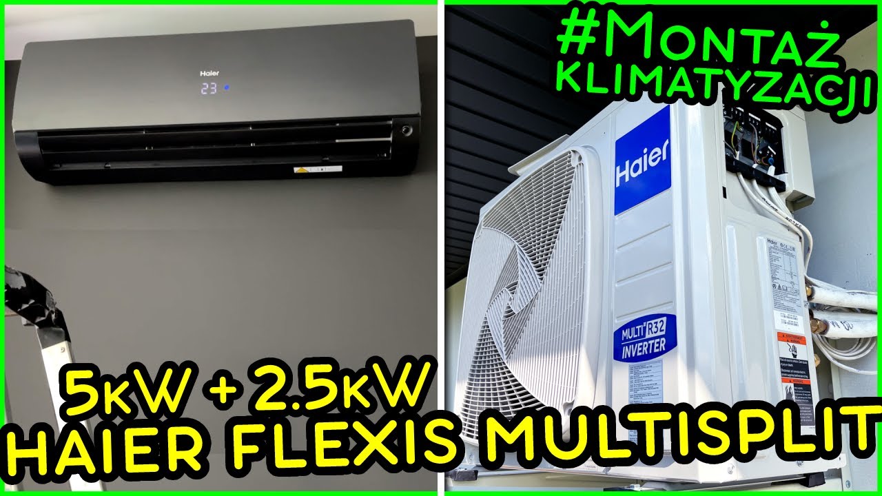 montaż HAIER Flexis MULTISPLIT 5 + 2.5kW