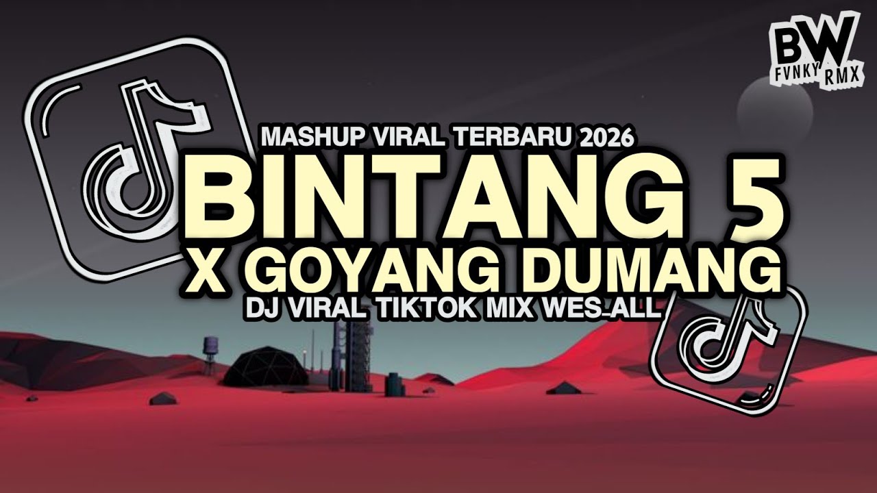 DJ BINTANG 5 X GOYANG DUMANG MASHUB 2026 BY WES ALL 