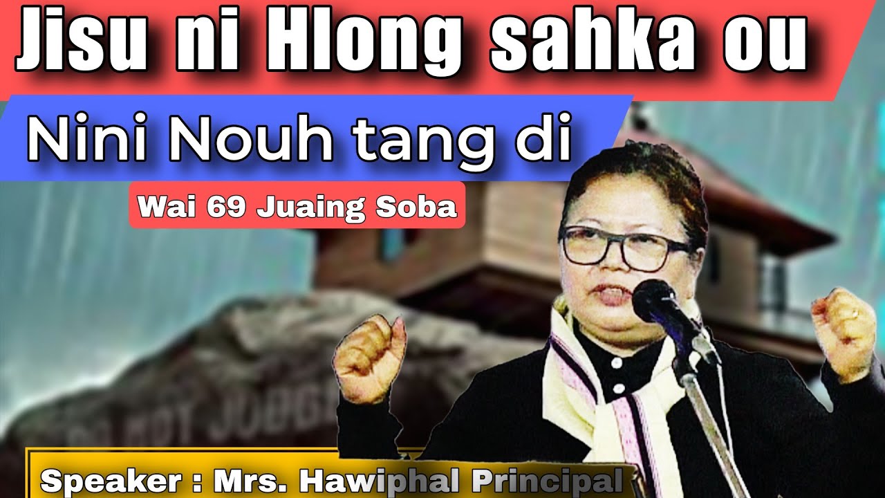 Jisu ni Hlong sahka ou Nouh tang di ll Speaker Mrs. Hawiphal 