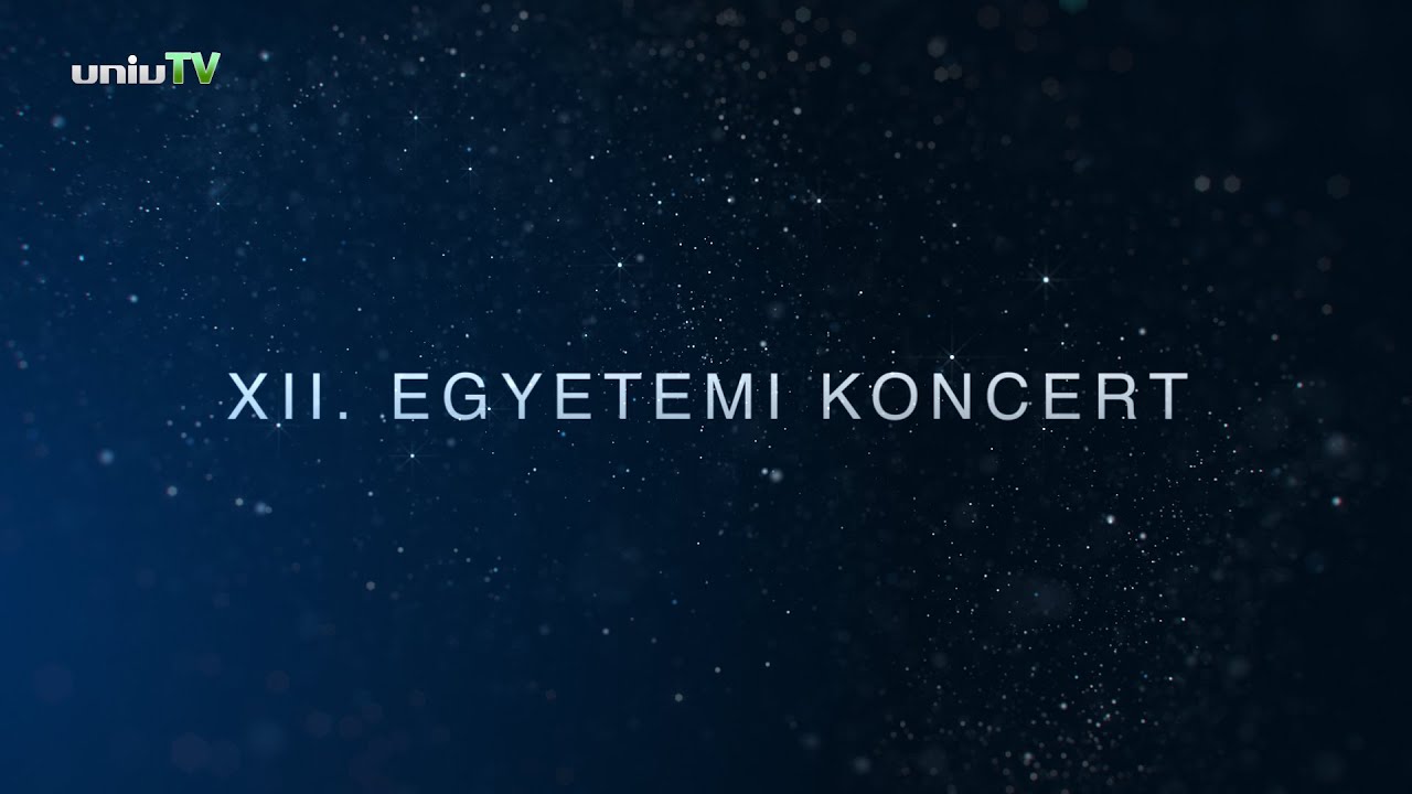 XII. Egyetemi Koncert 2021