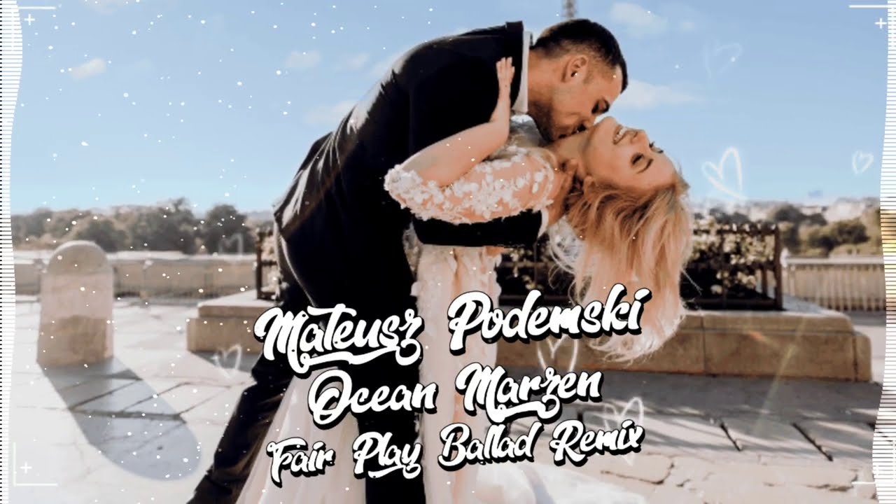 MATEUSZ PODEMSKI - Ocean Marzeń (Fair Play 'Ballad' Remix)