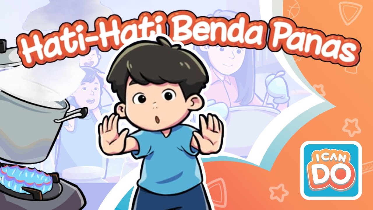 Hati-hati Benda Panas | Tema Kebutuhan | Lagu Anak PAUD-TK ICANDO