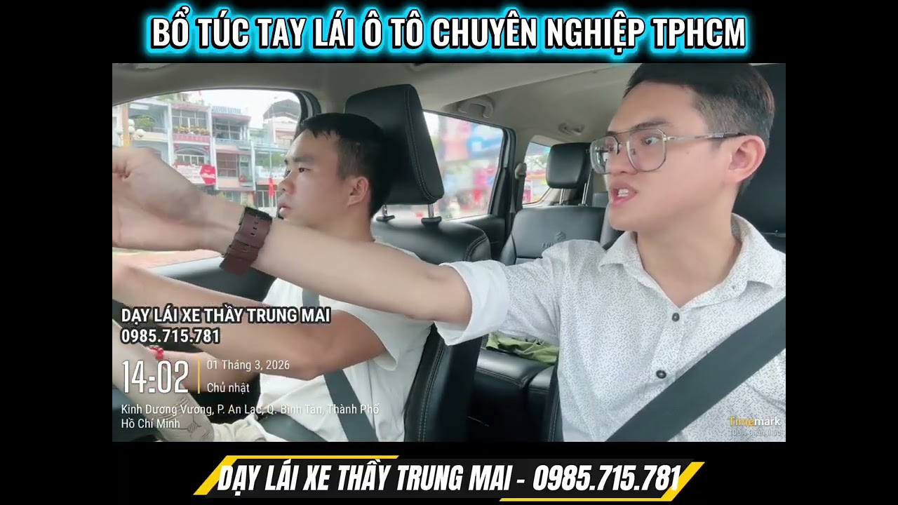 DẠY LÁI XE THẦY TRUNG MAI - BỔ TÚC TAY LÁI - KỸ NĂNG LÁI XE NỘI THÀNH - HỌC VIÊN QUẬN 6