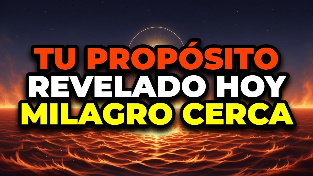 ELEGIDO, DIOS HA REVELADO TU PROPÓSITO FINAL Y EL MILAGRO QUE ESTÁS ESPERANDO ESTÁ CERCA