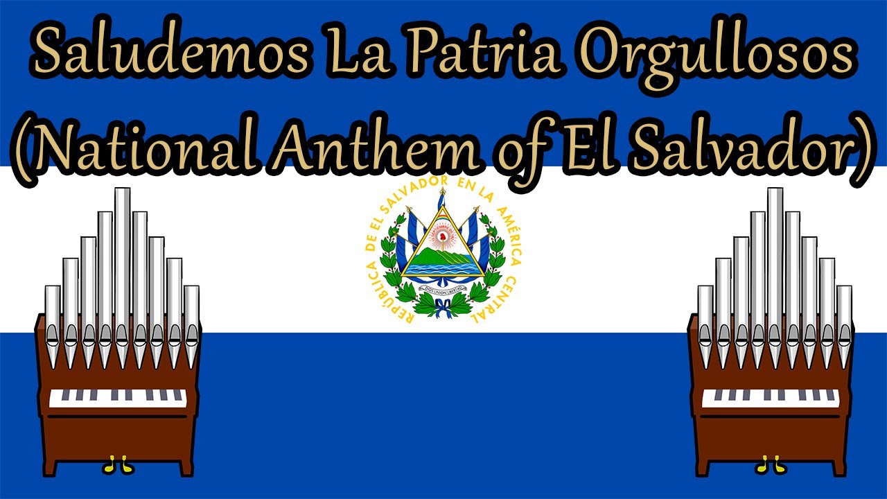 Saludemos La Patria Orgullosos (National Anthem of El Salvador) Organ Cover