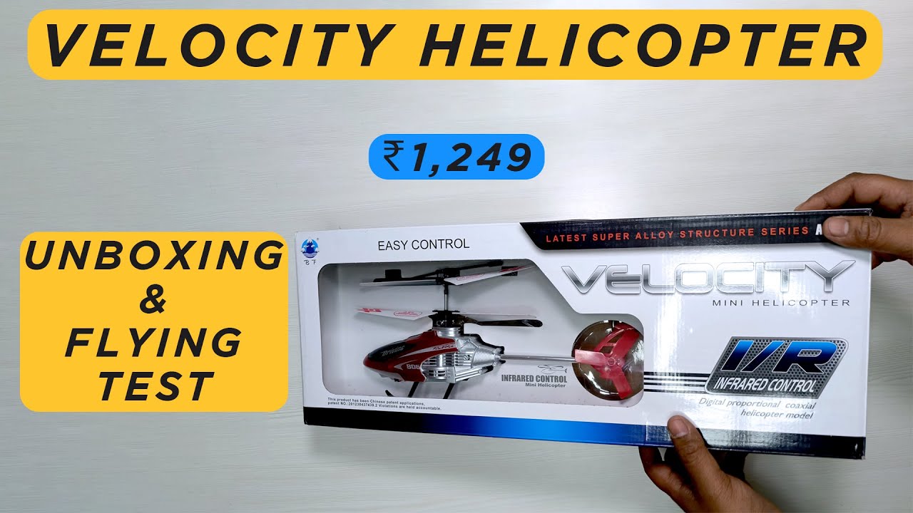 How To Fly Velocity Mini Helicopter II Unboxing & Flying Testing II The Khilonawala