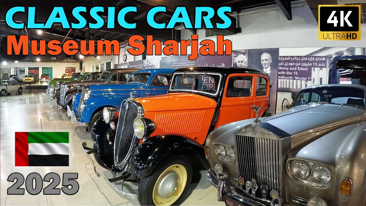 SHARJAH CLASSIC CAR MUSEUM Complete Tour | 4K |