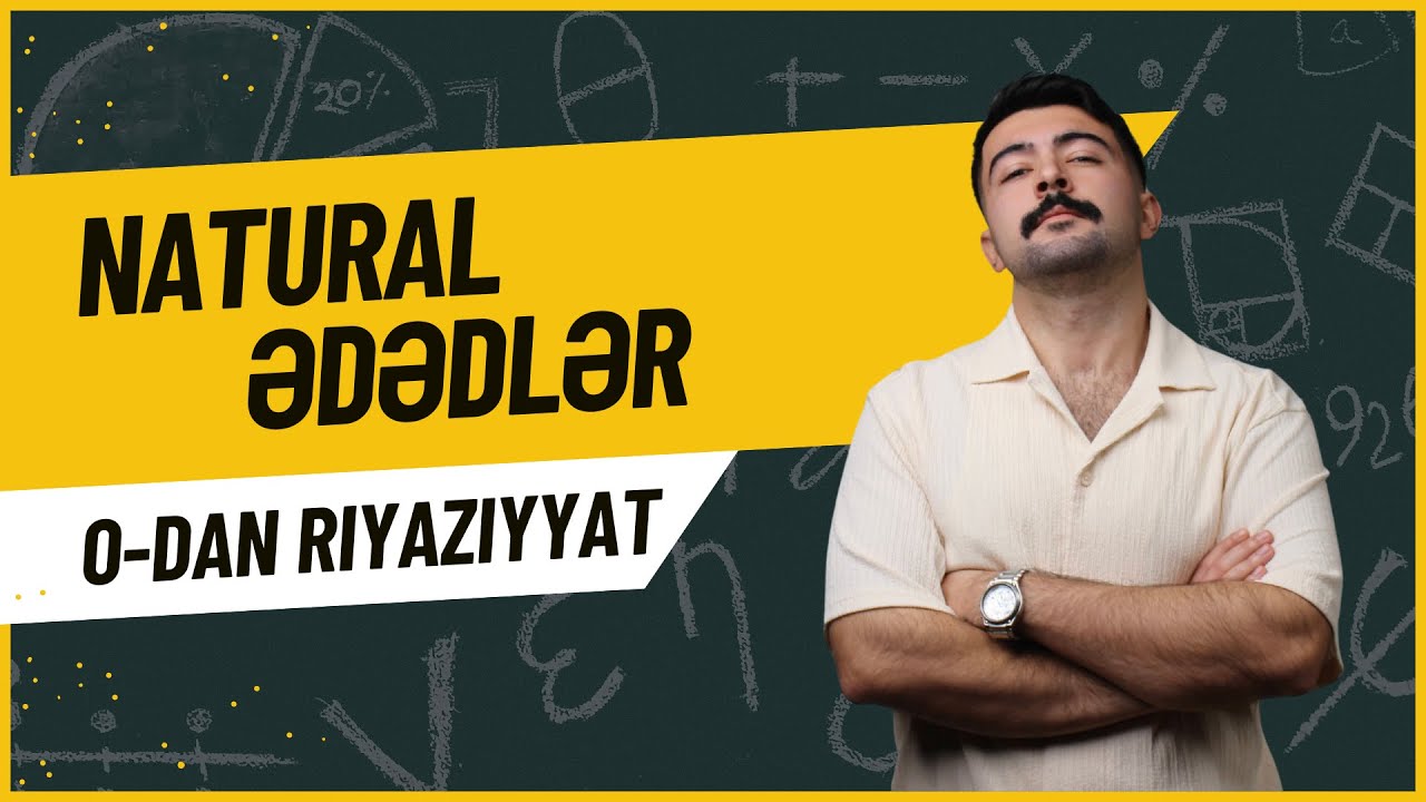 RIYAZIYYAT DƏRSLƏRİ : Natural Ədədlər Tam Mövzu İzahı (Bölünmə Əlamətləri ƏBOB,ƏKOB və s....)