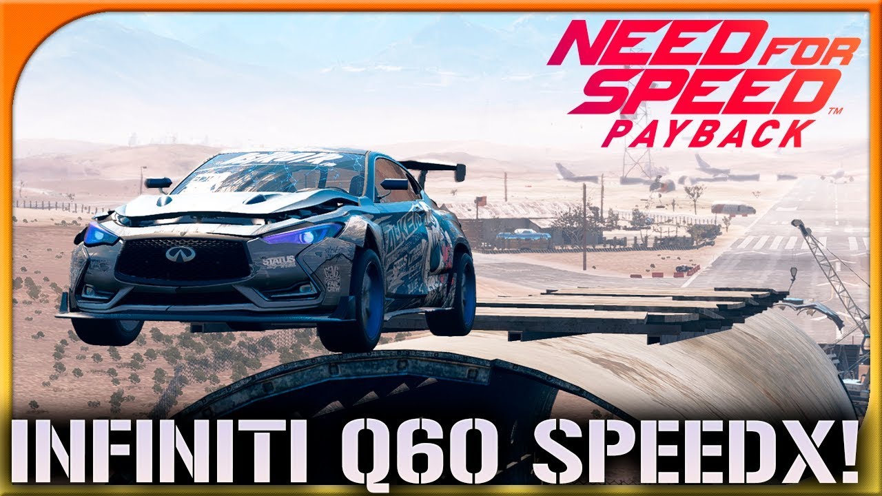 INFINITI Q60 SPEEDX! MENUDA MIERDA! | NEED FOR SPEED PAYBACK #47 | DEWRON