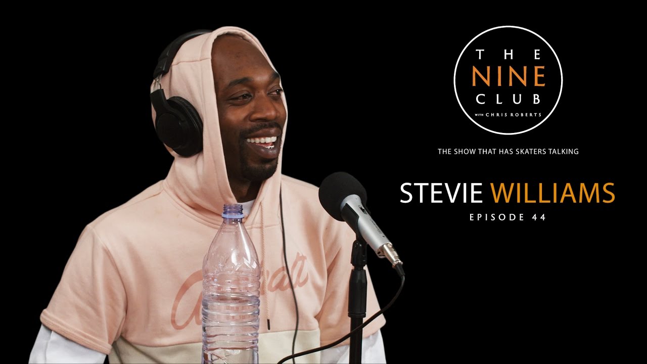Stevie Williams | The Nine Club With Chris Roberts - Episode 44