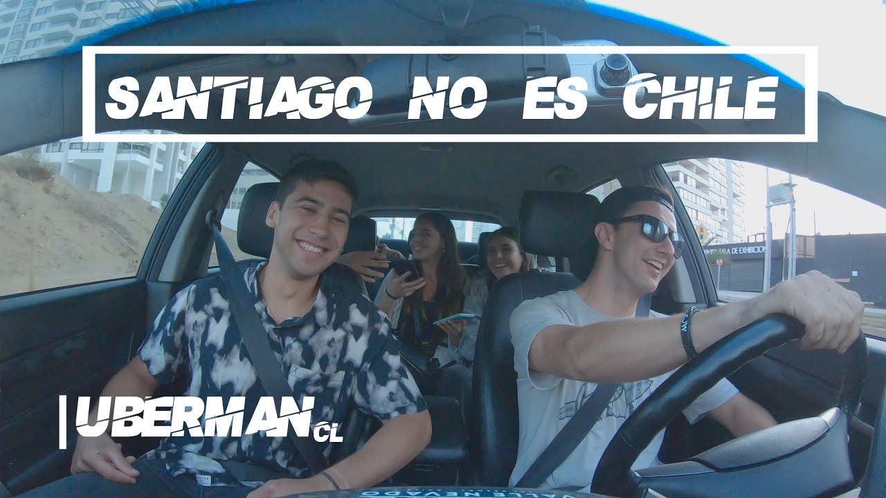 Santiago NO es CHILE PARTE 1! - Historias de Uber #10