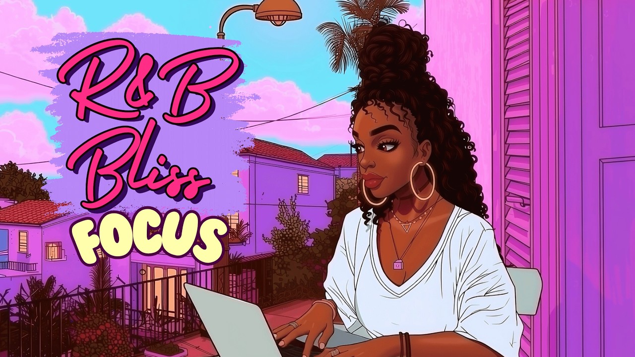 R&B Lofi Bliss ✨ Smooth Deep Focus Beats for Work & Study