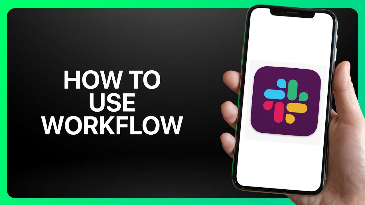 How To Use Slack Workflow Tutorial