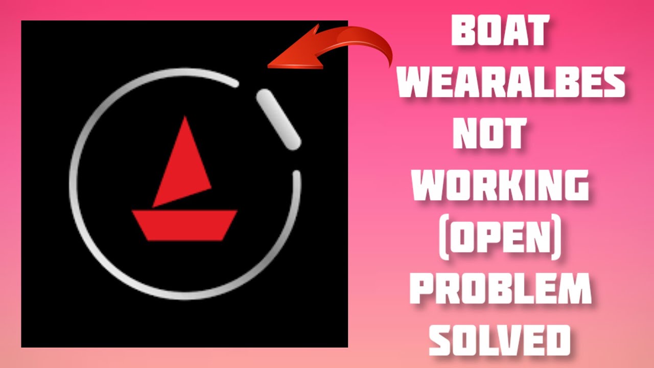 How To Solve boAt Wearables App Not Working/Not Open Problem|| Rsha26 Solutions