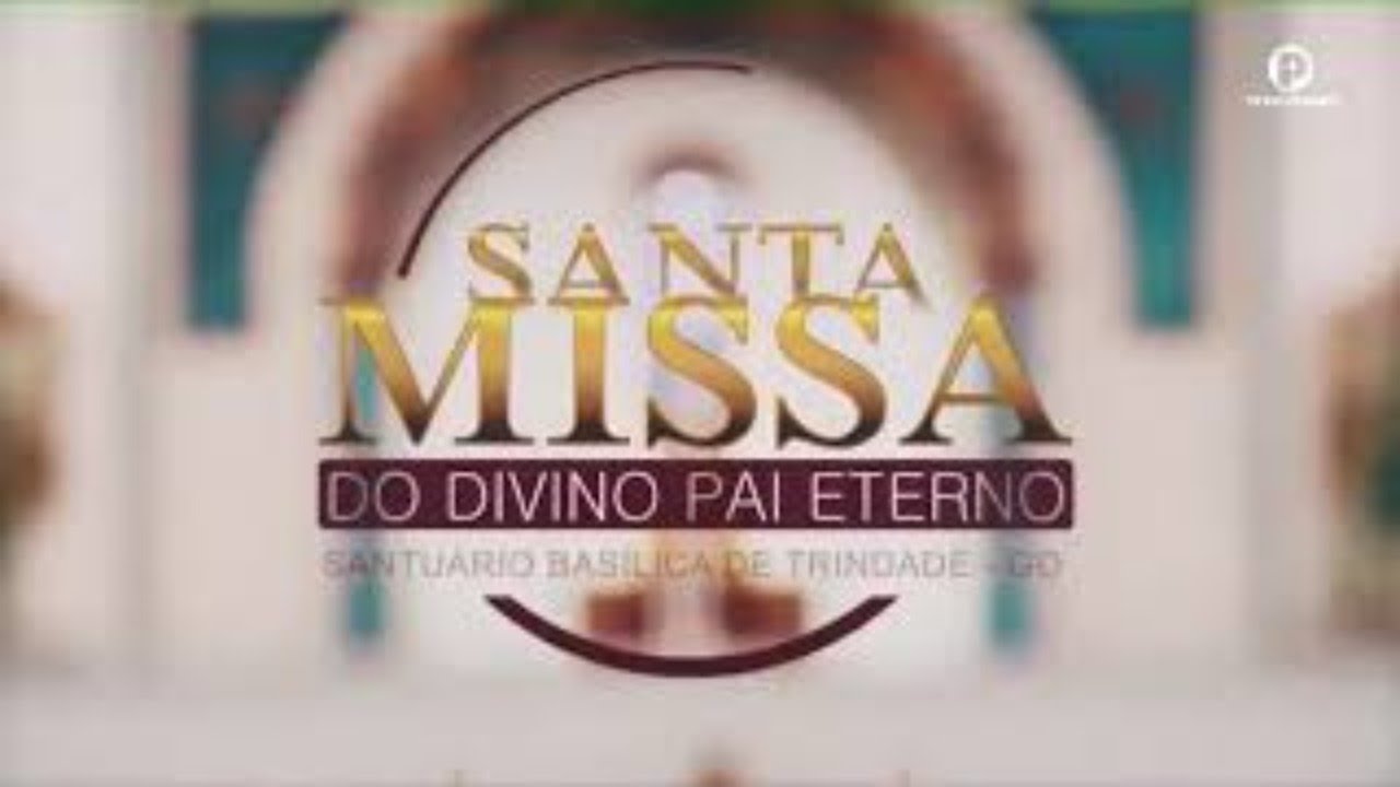 [AO VIVO] Santa Missa do Divino Pai Eterno - 06/06/2020