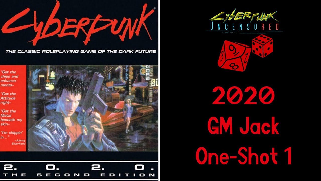 CYBERPUNK 2020 - One-Shot 1 - The Dying Man - GM Jack