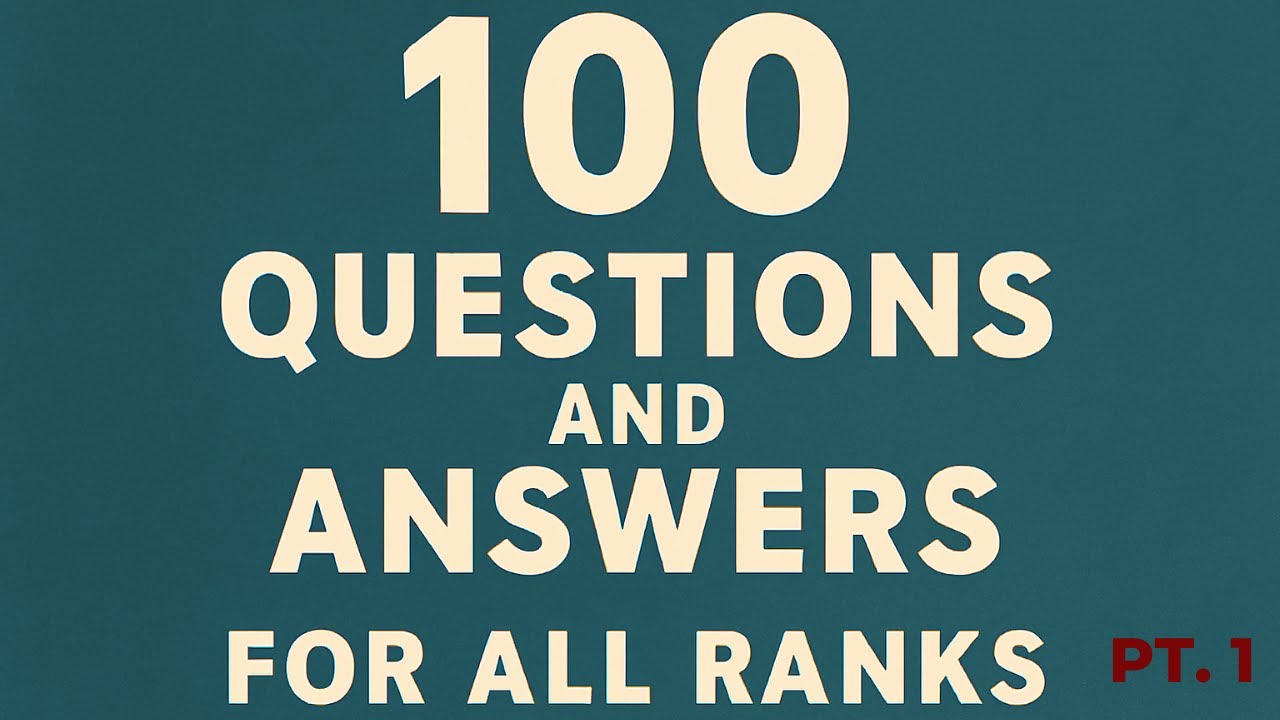 100 Questions and Answers for All Ranks Pt  1