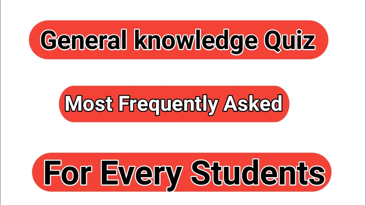 Gk | General Knowledge Questions and Answers | Most Frequently Asked Quiz