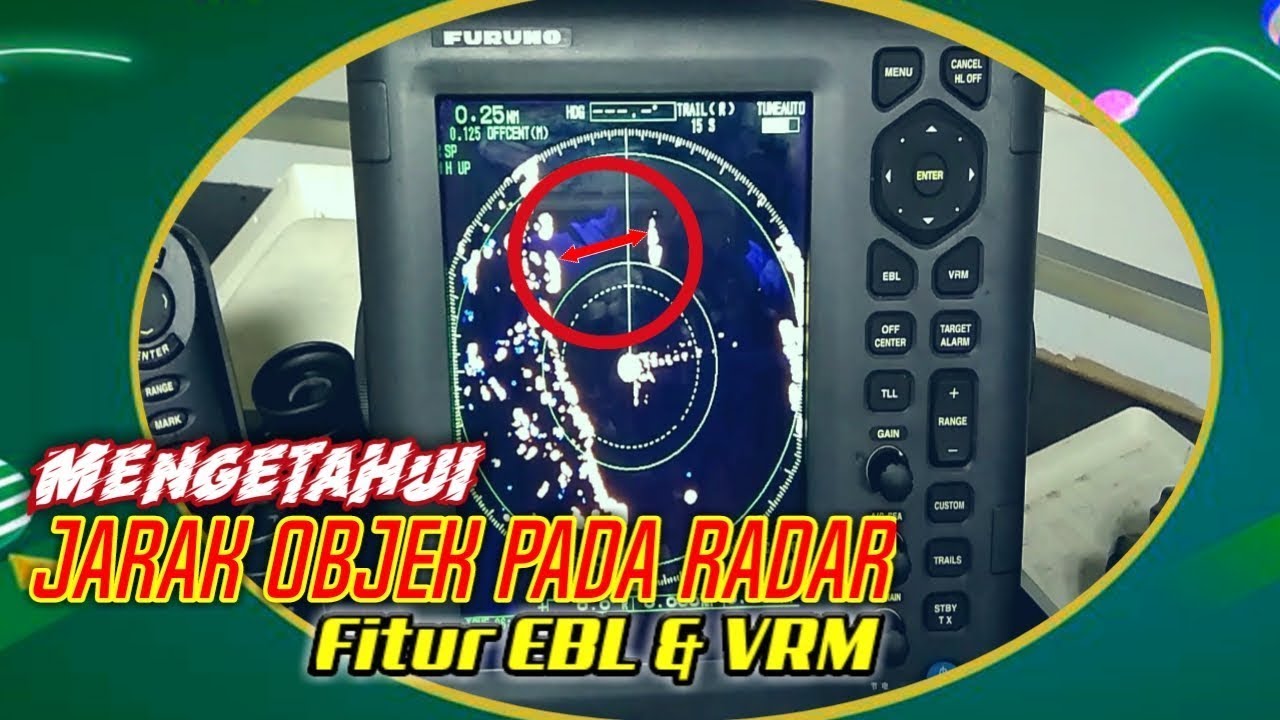 Mengetahui jarak 2 objek di radar furuno | fitur EBL dan VRM | kerja kapal
