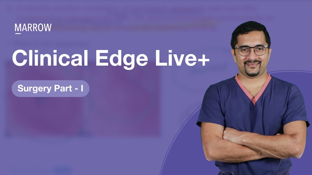 Clinical Edge Live+ - Surgery Part 1