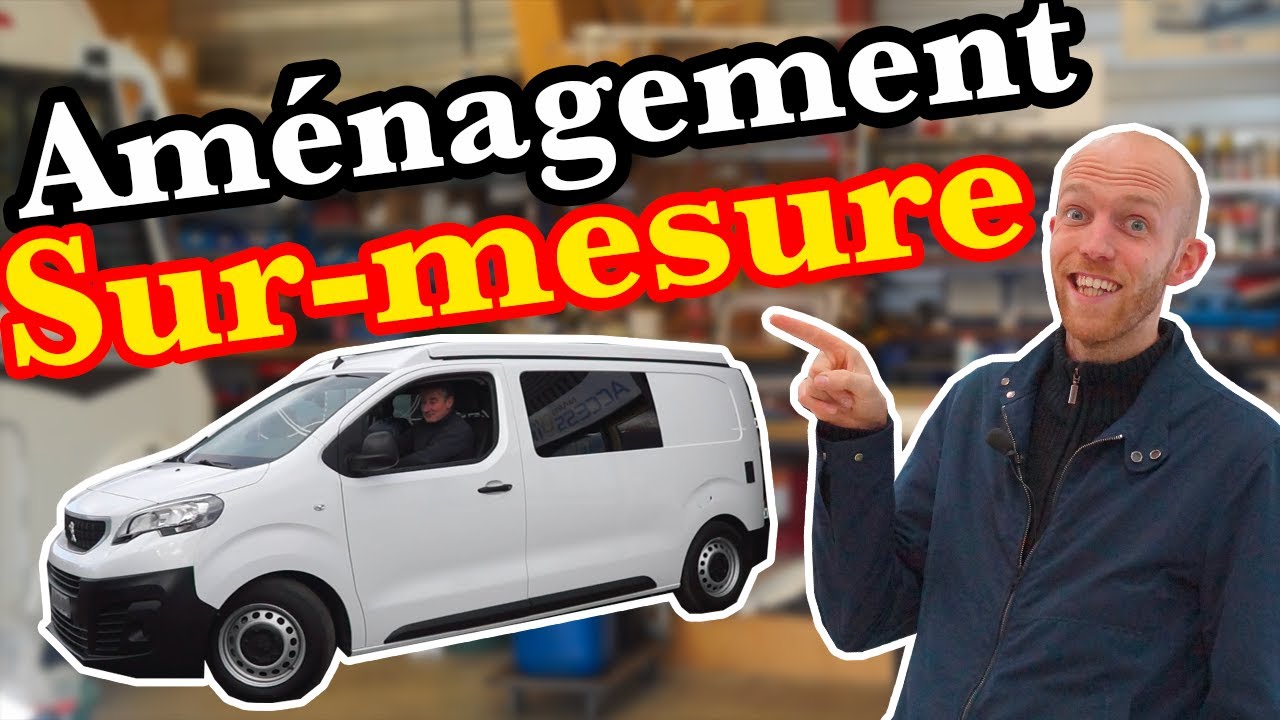 Aménagement SUR-MESURE - de l'utilitaire au camping car - les coulisses du loisir