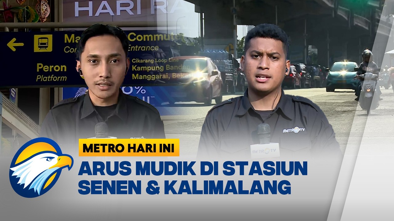 Pantauan Kepadatan Arus Mudik di Stasiun Pasar Senen & Jalan Kalimalang - [Metro Hari Ini]